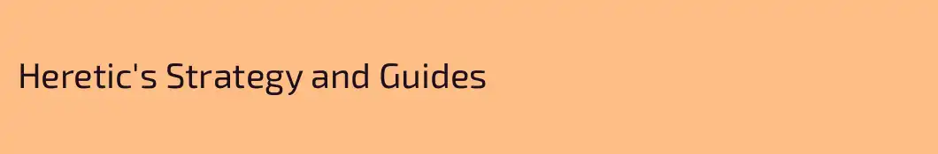 Heretic's Strategy and Guides